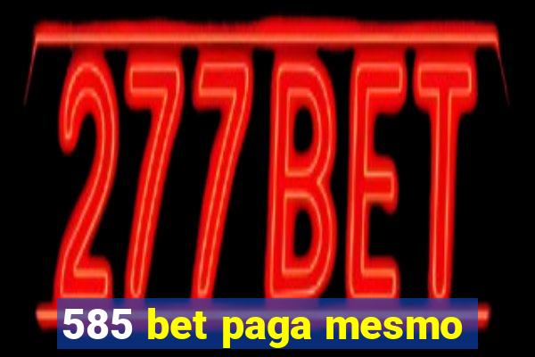 585 bet paga mesmo